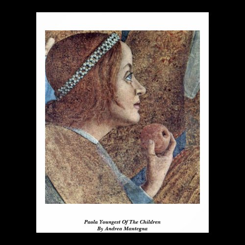 Paola Youngest Of The Children By Andrea Mantegna Poster