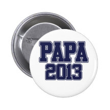 Papa 2013 pinback buttons