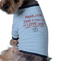 PaPa I love you! pet clothing by marieloh PaPa I love you! pet clothing