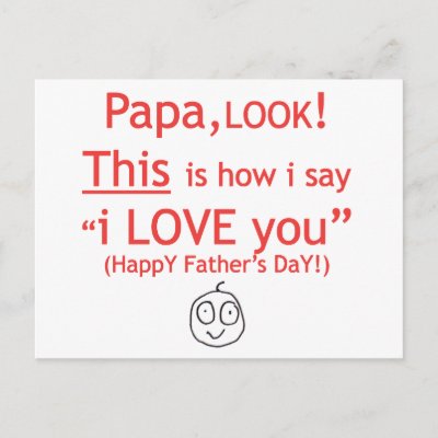 PaPa I love you! Postcard by marieloh. Happy Father's Day t-shirts and 