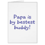 Papa Is My Bestest Buddy Greeting Card