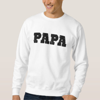 it was papa's idea sweatshirt