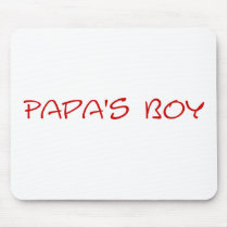 Papa's Boy Mousepad by familytees Papa's Boy Mousepad