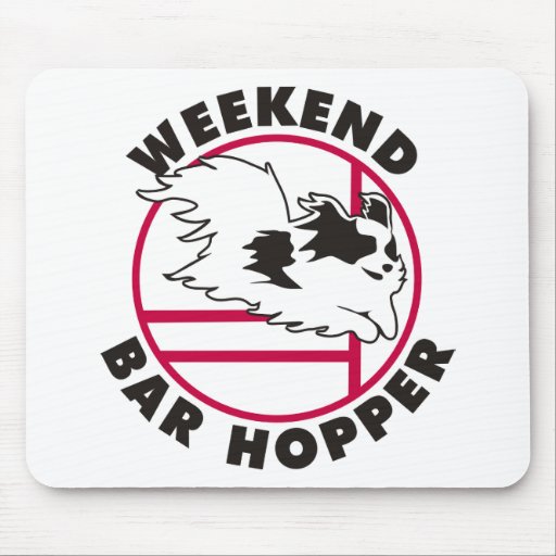 Papillon Agility Weekend Bar Hopper Mouse Pads