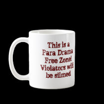 Para Drama Free Zone! mugs