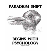 Paradigm Shift Begins With Psychology t-shirts