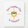 Paradise: just another day - mouse pads