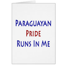 Paraguayan Pride Runs In Me Card