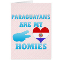 Paraguayans are my Homies Cards