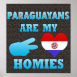 Paraguayans are my Homies posters