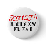 Paralegal...Big Deal buttons