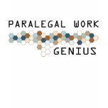 Paralegal Work Genius t-shirts
