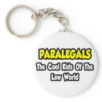 Paralegals...Cool Kids of Law World Key Chains