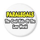 Paralegals...Cool Kids of Law World magnets