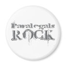 round_magnet - Paralegals Rock! If Paralegal Work is your hobby, occupation, or obsession, show it with great Paralegal Work t-shirts, mugs, stickers, and more.  They're also great gifts for other Paralegal Work fans!