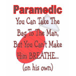 Paramedic "BAG TO THE MAN" Funny Gift Ideas Shirts