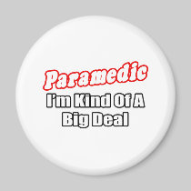 Paramedic...Big Deal Refrigerator Magnet