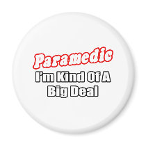 Paramedic...Big Deal magnets by paramedicshirts Paramedic...Big Deal magnets
