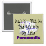 Paramedic "Don't F--- With Me" Pinback Button