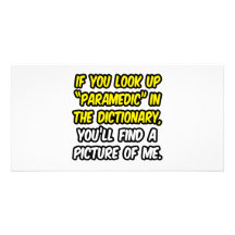 Paramedic In Dictionary...My Picture Personalized Photo Card