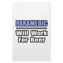 Paramedic...Will Work For Beer stationery