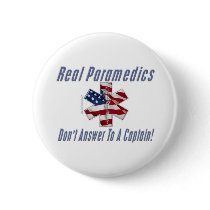 Paramedics not captains button by RealSlogans Paramedics not captains button