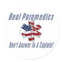 Paramedics not captains EMT Paramedic Sticker