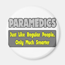 Paramedics...Smarter Fridge Magnets