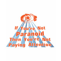 Paranoid Eye Quote t-shirts