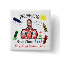 Parapros Have Class Too! Crayons & Schoolhouse Pinback Button