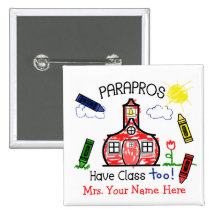 Parapros Have Class Too! Crayons & Schoolhouse Pinback Button