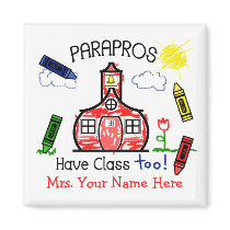 Parapros Have Class Too! Schoolhouse & Crayons Fridge Magnet
