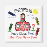 Parapros Have Class Too! Schoolhouse & Crayons Fridge Magnet