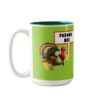 Pardon Me Funny Turkey Day Design mugs