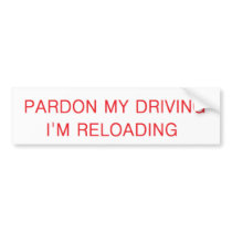 pardon my driving bumper stickers by theartshelf pardon my driving bumper stickers
