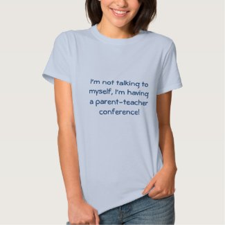 Parent-Teacher conference Shirts
