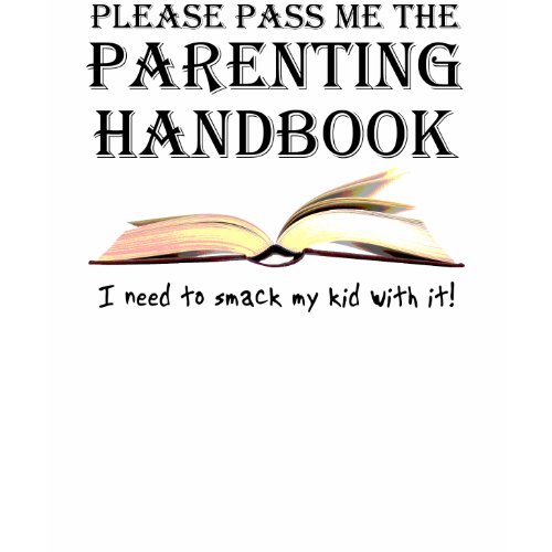 Parenting Handbook Funny T-Shirt zazzle_shirt