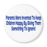 Parents Were Invented Fridge Magnets
