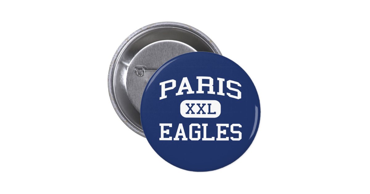 Paris Eagles Middle School Paris Arkansas Pinback Button Zazzle