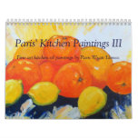 Paris' Kitchen Oil Paintings II Calendar