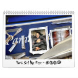 Paris Set Me Free ~ 2009 Wall Calendar