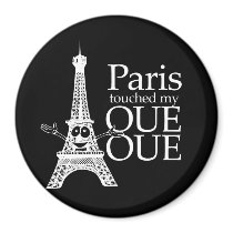PARIS TOUCHED MY OUE OUE T-shirt Magnets