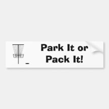 Park It or Pack It! Bumper Stickers