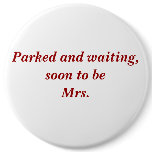 Parked and waiting, soon to be Mrs. Buttons