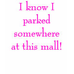 Parked somewhere at the mall t-shirt
