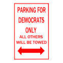 Parking for Democrats Only posters