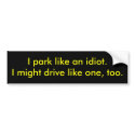Parking Idiot bumper stickers