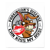 Parkinson's Disease Can Kiss My Ass posters by fightcancertees Parkinson's Disease Can Kiss My Ass posters