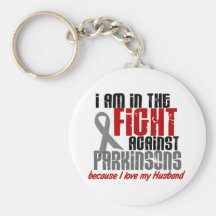 Parkinsons Disease IN THE FIGHT FOR MY HUSBAND 1 Keychains