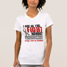 Parkinsons Disease IN THE FIGHT FOR MY HUSBAND 1 T-shirt